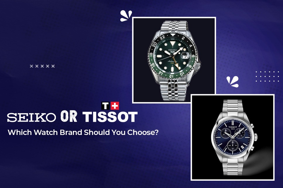 Seiko or Tissot: Which Watch Brand Should You Choose?
